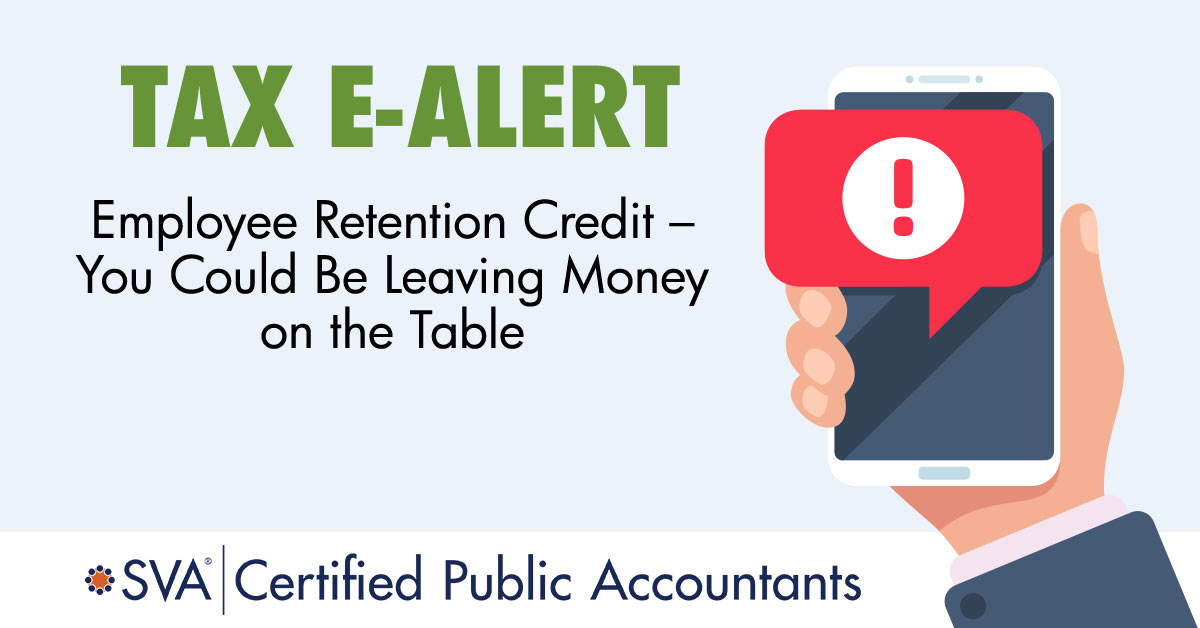 Employee Retention Credit – You Could Be Leaving Money on the Table